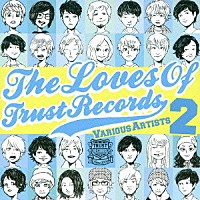 （Ｖ．Ａ．）「 ＴＨＥ　ＬＯＶＥＳ　ＯＦ　ＴＲＵＳＴ　ＲＥＣＯＲＤＳ　２」