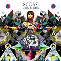 きただにひろし「 ＳＣＯＲＥ」