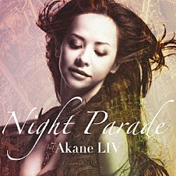 ＡＫＡＮＥ　ＬＩＶ「ＮＩＧＨＴ　ＰＡＲＡＤＥ」