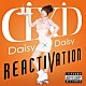 Ｄａｉｓｙ　×　Ｄａｉｓｙ「ＲＥＡＣＴＩＶＡＴＩＯＮ」