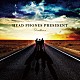 ＨＥＡＤ　ＰＨＯＮＥＳ　ＰＲＥＳＩＤＥＮＴ「Ｄｉｓｉｌｌｕｓｉｏｎ」