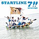 ７！！「ＳＴＡＲＴＬＩＮＥ」