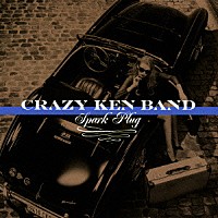 ＣＲＡＺＹ　ＫＥＮ　ＢＡＮＤ「 Ｓｐａｒｋ　Ｐｌｕｇ」