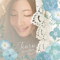 Ｔｉａｒａ「 Ｓｏｍｅｔｈｉｎｇ　Ｆｏｕｒ」