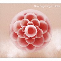 Ｈｏｔｅｉ「 Ｎｅｗ　Ｂｅｇｉｎｎｉｎｇｓ」