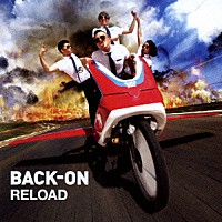 ＢＡＣＫ－ＯＮ「 ＲＥＬＯＡＤ」