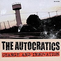 ＴＨＥ　ＡＵＴＯＣＲＡＴＩＣＳ「 ＣＨＡＮＧＥ　ＡＮＤ　ＩＮＮＯＶＡＴＩＯＮ」