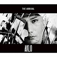 ＡＫＬＯ「 ＴＨＥ　ＡＲＲＩＶＡＬ」