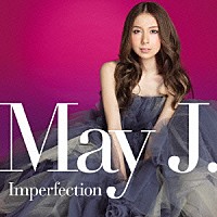 Ｍａｙ　Ｊ．「 Ｉｍｐｅｒｆｅｃｔｉｏｎ」