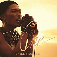 ＥＸＩＬＥ　ＳＨＯＫＩＣＨＩ「 Ｔｈｅ　Ｏｎｅ」