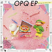 ＤＪみそしるとＭＣごはん「 ＯＰＱ　ＥＰ」