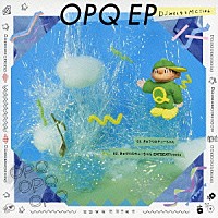 ＤＪみそしるとＭＣごはん「 ＯＰＱ　ＥＰ」