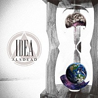 ＡＬＳＤＥＡＤ「 ＩＤＥＡ－イデア－」