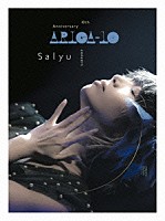 Ｓａｌｙｕ「 Ｓａｌｙｕ　１０ｔｈ　Ａｎｎｉｖｅｒｓａｒｙ　ｃｏｎｃｅｒｔ　“ａｒｉｇａ１０”」