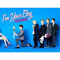 ＳＨＩＮｅｅ 「Ｉ’ｍ　Ｙｏｕｒ　Ｂｏｙ」