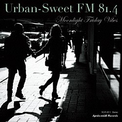 （Ｖ．Ａ．） ルス・コレヴァ Ｔａｙｌｏｒ　ＭｃＦｅｒｒｉｎ　ｆｅａｔ．Ｖｉｎｃｅｎｔ　Ｐａｒｋｅｒ Ｇｒｅｇｅｒｓ　Ｌ．Ｍｏｇｓｔａｄ Ｂａｓｈｉｒｉ　Ａｓａｄ　ｆｅａｔ．Ｓｈｉｎｄａ　Ｅｗｅｌｌ Ｑｕｅｎｔｉｎ　Ｍｏｏｒｅ Ｌｉｌ　Ｊｏｈｎ　Ｒｏｂｅｒｔｓ　ｆｅａｔ．Ｒｏｂｅｒｔ　Ｇｌａｓｐｅｒ　＆　Ｍｕｈｓｉｎａｈ Ｅｖ　Ｊｏｎｅｓ　＆　Ｊｕｓｃａｗｚ「Ｕｒｂａｎ－Ｓｗｅｅｔ　ＦＭ　８１．４　Ｍｏｏｎｌｉｇｈｔ　Ｆｒｉｄａｙ　Ｖｉｂｅｓ」