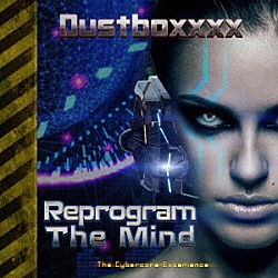 Ｄｕｓｔｂｏｘｘｘｘ「Ｒｅｐｒｏｇｒａｍ　Ｔｈｅ　Ｍｉｎｄ」