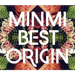 ＭＩＮＭＩ「ＯＲＩＧＩＮ」