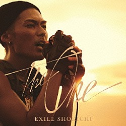 ＥＸＩＬＥ　ＳＨＯＫＩＣＨＩ「Ｔｈｅ　Ｏｎｅ」