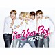 ＳＨＩＮｅｅ「Ｉ’ｍ　Ｙｏｕｒ　Ｂｏｙ」