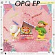 ＤＪみそしるとＭＣごはん「ＯＰＱ　ＥＰ」