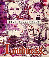 ラウドネス「 ＬＩＶＥ　ＴＥＲＲＯＲ　２００４」