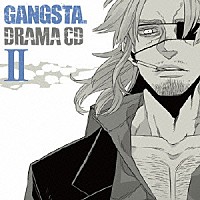 （ドラマＣＤ）「 ＤＲＡＭＡ　ＣＤ　ＧＡＮＧＳＴＡ．　Ⅱ」