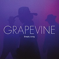 ＧＲＡＰＥＶＩＮＥ「 Ｅｍｐｔｙ　ｓｏｎｇ」