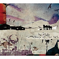 Ａｍｅｔｓｕｂ「 Ｔｈｅ　Ｎｏｔｈｉｎｇｓ　ｏｆ　Ｔｈｅ　Ｎｏｒｔｈ」