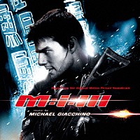 マイケル・ジアッキノ「 オリジナル・サウンドトラック　Ｍ：ｉ：Ⅲ」