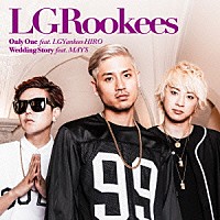 ＬＧＲｏｏｋｅｅｓ「 Ｏｎｌｙ　Ｏｎｅ　ｆｅａｔ．ＬＧＹａｎｋｅｅｓ　ＨＩＲＯ／Ｗｅｄｄｉｎｇ　Ｓｔｏｒｙ　ｆｅａｔ．ＭＡＹ’Ｓ」