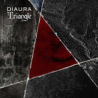 ＤＩＡＵＲＡ「 Ｔｒｉａｎｇｌｅ」