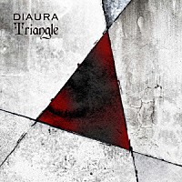 ＤＩＡＵＲＡ「 Ｔｒｉａｎｇｌｅ」