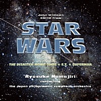 沼尻竜典＆日本フィル「 スター・ウォーズ～ジョン・ウィリアムズの世界」