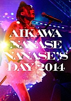 ＡＩＫＡＷＡ　ＮＡＮＡＳＥ「 ＮＡＮＡＳＥ’Ｓ　ＤＡＹ　２０１４」