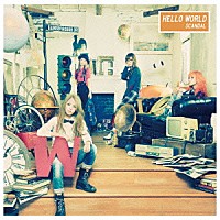 ＳＣＡＮＤＡＬ「 ＨＥＬＬＯ　ＷＯＲＬＤ」