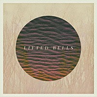 Ｌｉｆｔｅｄ　Ｂｅｌｌｓ「 ＬＩＦＴＥＤ　ＢＥＬＬＳ」