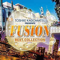 （Ｖ．Ａ．）「 角松敏生　ｐｒｅｓｅｎｔｓ　ＦＵＳＩＯＮ　ＢＥＳＴ　ＣＯＬＬＥＣＴＩＯＮ」