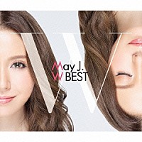 Ｍａｙ　Ｊ．「 Ｍａｙ　Ｊ．　Ｗ　ＢＥＳＴ　－Ｏｒｉｇｉｎａｌ　＆　Ｃｏｖｅｒｓ－」