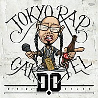 Ｄ．Ｏ「 ＴＯＫＹＯ　ＲＡＰ　ＣＡＲＴＥＬ」