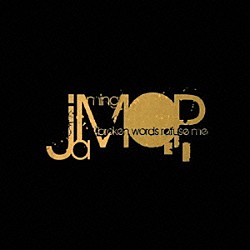 ｊａｍｍｉｎｇ　Ｏ．Ｐ．「ｂｒｏｋｅｎ　ｗｏｒｄｓ　ｒｅｆｕｓｅ　ｍｅ」