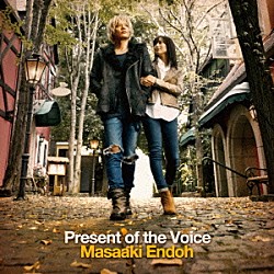 遠藤正明「Ｐｒｅｓｅｎｔ　ｏｆ　ｔｈｅ　Ｖｏｉｃｅ」