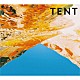 ｔｏｃｏｎｏｍａ「ＴＥＮＴ」