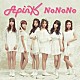 Ａｐｉｎｋ「ＮｏＮｏＮｏ」