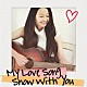 小園美樹「Ｍｙ　Ｌｏｖｅ　Ｓｏｎｇ／Ｓｎｏｗ　ｗｉｔｈ　ｙｏｕ」