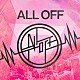 ＡＬＬ　ＯＦＦ「ＡＬＬ　ＯＦＦ」