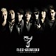 ＦＬＯＷ　×　ＧＲＡＮＲＯＤＥＯ「７　－ｓｅｖｅｎ－」