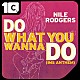 ナイル・ロジャース「ＤＯ　ＷＨＡＴ　ＹＯＵ　ＷＡＮＮＡ　ＤＯ　（ＩＭＳ　ＡＮＴＨＥＭ）　ＲＥＭＩＸＥＳ」