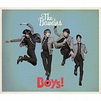 Ｔｈｅ　Ｂａｗｄｉｅｓ「 Ｂｏｙｓ！」