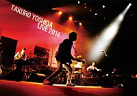 吉田拓郎「 吉田拓郎　ＬＩＶＥ　２０１４」